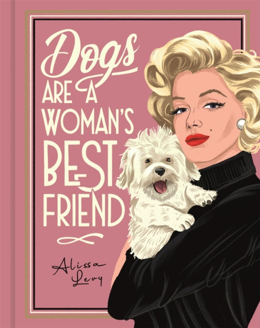 Dogs are a Womans Best Friend