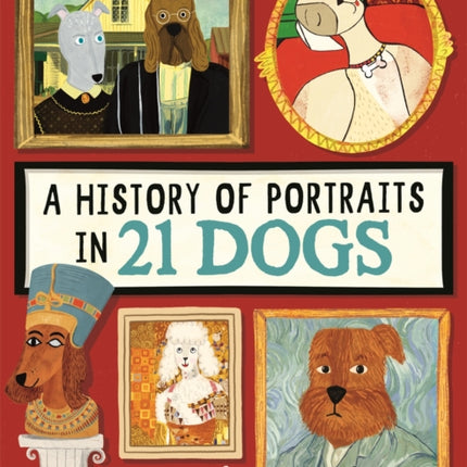 A History of Portraits in 21 Dogs