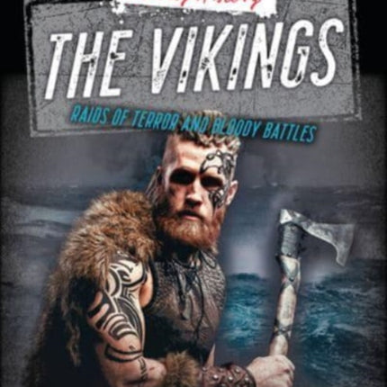 The Vikings: Raids of Terror and Bloody Battles