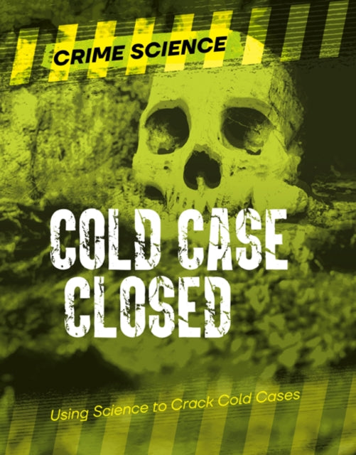 Cold Case Closed: Using Science to Crack Cold