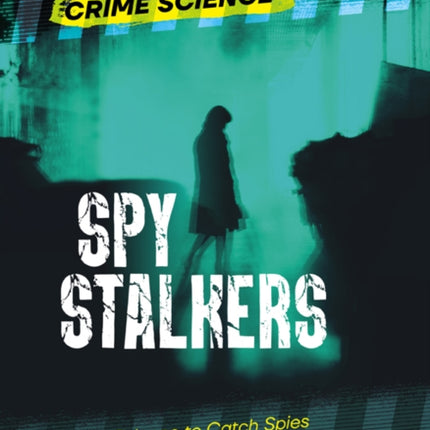 Spy Stalkers: Using Science to Catch Spies