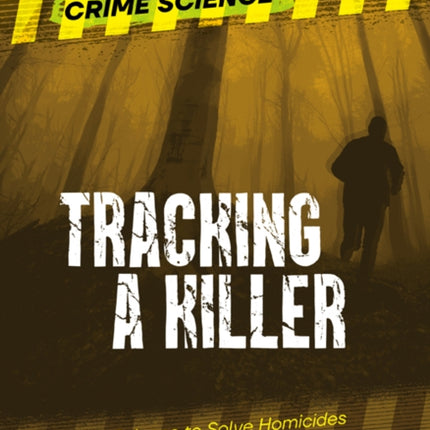 Tracking a Killer: Using Science to Solve