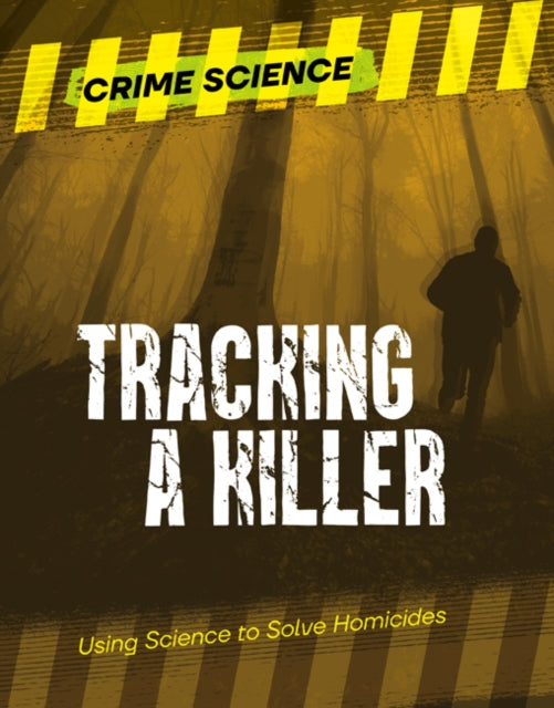 Tracking a Killer: Using Science to Solve
