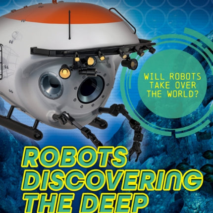 Robots Discovering the Deep