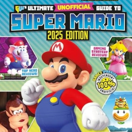 Super Mario Ultimate Unofficial Gaming Guide by GW 2025