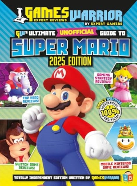 Super Mario Ultimate Unofficial Gaming Guide by GW 2025