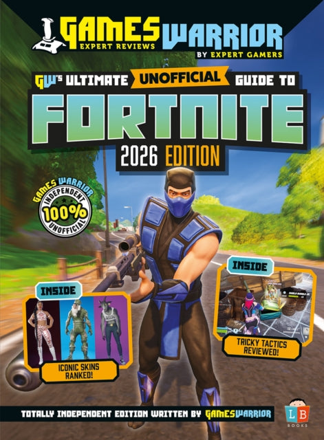 Fortnite Ultimate Unofficial Gaming Guide by GamesWarrior 2026 Edition