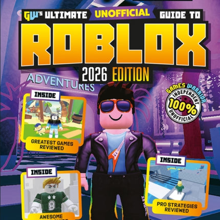 Roblox Ultimate Unofficial Gaming Guide by GamesWarrior 2026 Edition