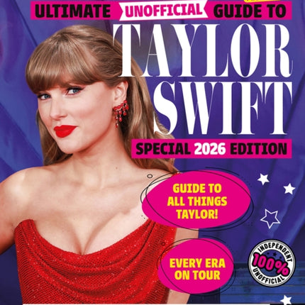 Taylor Swift Ultimate Unofficial Guide by PopWinners 2026 Edition
