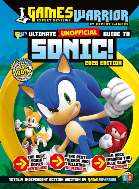 Sonic the Hedgehog Ultimate Unofficial Gaming Guide by GamesWarrior 2026 Edition