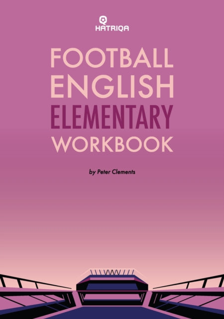 Football English Elementary Self-Study Workbook: Learn English for Football, Beginner Level Workbook