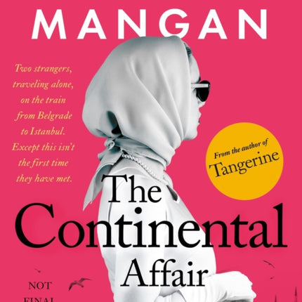 The Continental Affair: A stunning, wanderlust adventure full of European glamour from the author of bestseller 'Tangerine'