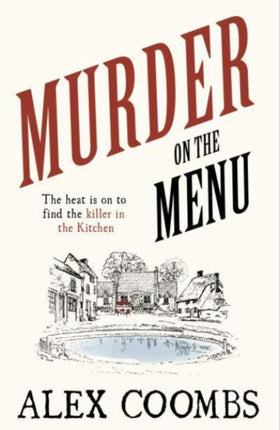 Murder on the Menu: The first delicious taste of a mouthwatering new mystery series set in the idyllic English countryside