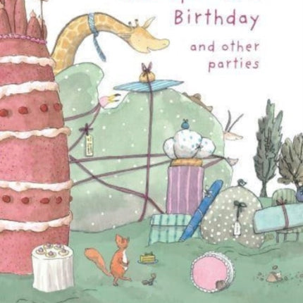 The Squirrel's Birthday and Other Parties