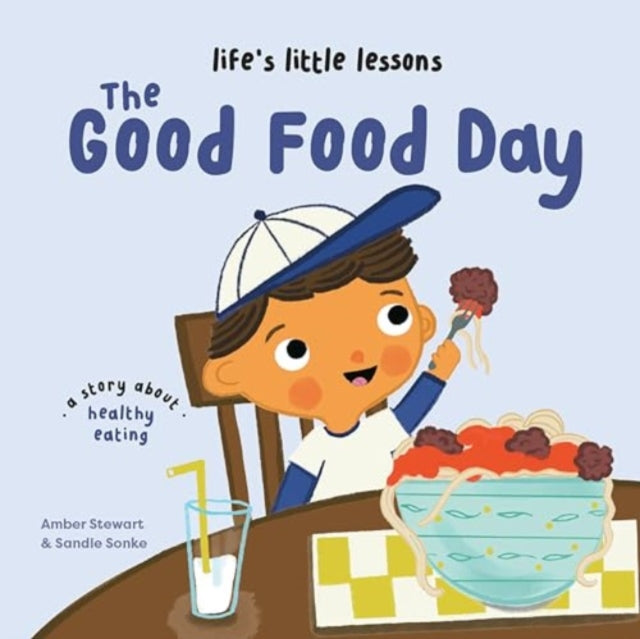 Lifes Little Lessons The Good Food Day