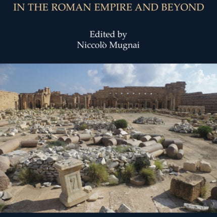 Tripolitania in the Roman Empire and beyond