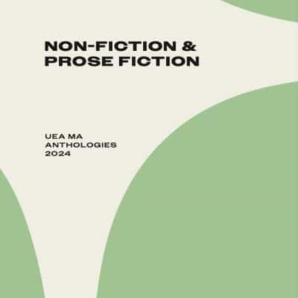 UEA MA NonFiction  Prose Fiction Anthology 2024