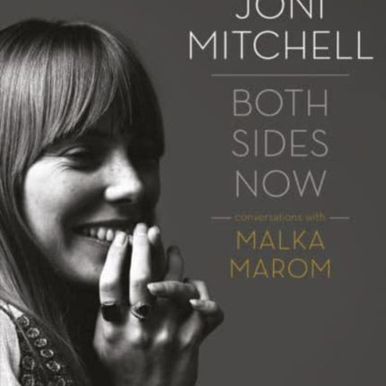 Joni Mitchell: Both Sides Now: Conversations with Malka Marom