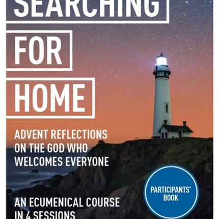 Searching for Home Advent reflections on the God who welcomes everyone