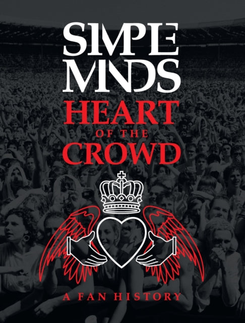Simple Minds  Heart of the Crowd