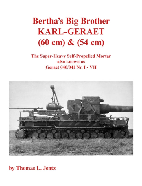 Bertha's Big Brother: Karl-Gerät