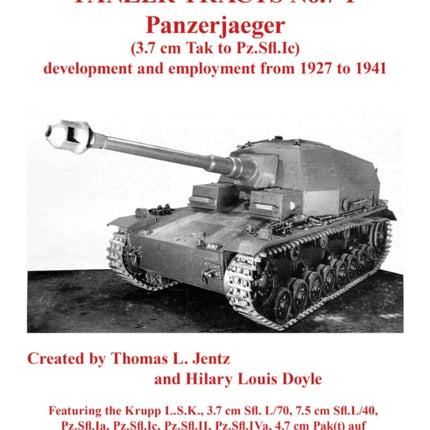 Panzer Tracts No.7-1: Panzerjager (3.7cm Tak to Pz.Sfl.Ic)