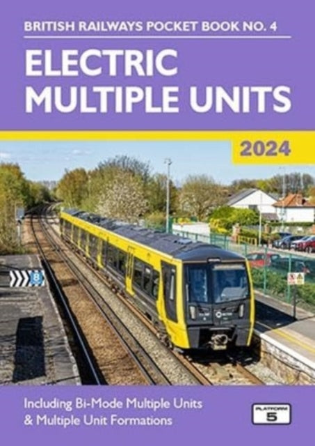 Electric Multiple Units 2024: Including Multiple Unit Formations