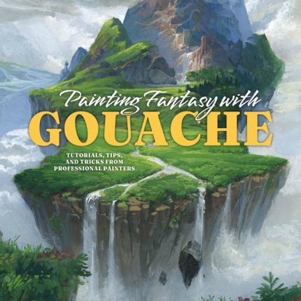 Painting Fantasy with Gouache