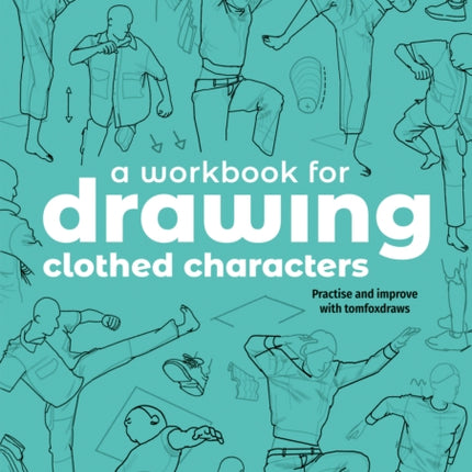 Drawing Clothed Characters Workbook