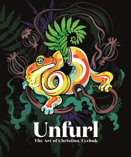 Unfurl The Art of Christina Tyzhuk