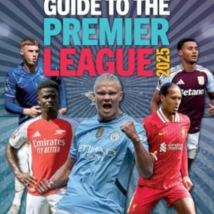 Ultimate Guide to the Premier League 2025