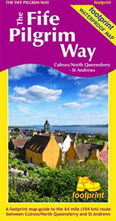The Fife Pilgrim Way: Culross/North Queensferry -