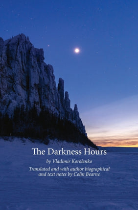The Darkness Hours: Texts by Vladimir Korolenko