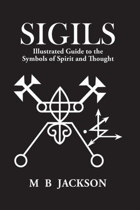 Sigils: Illustrated Guide to The Symbols of Spirit and Thought: 2022