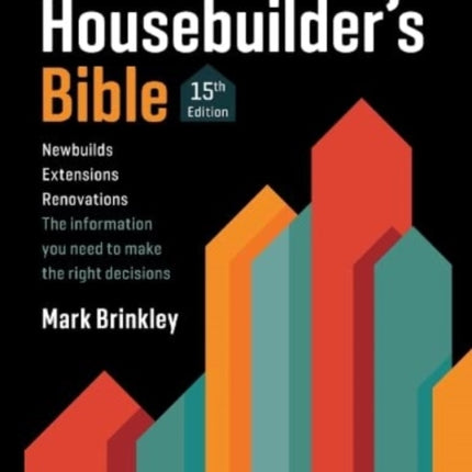 The Housebuilder's Bible: 15th edition: 2023