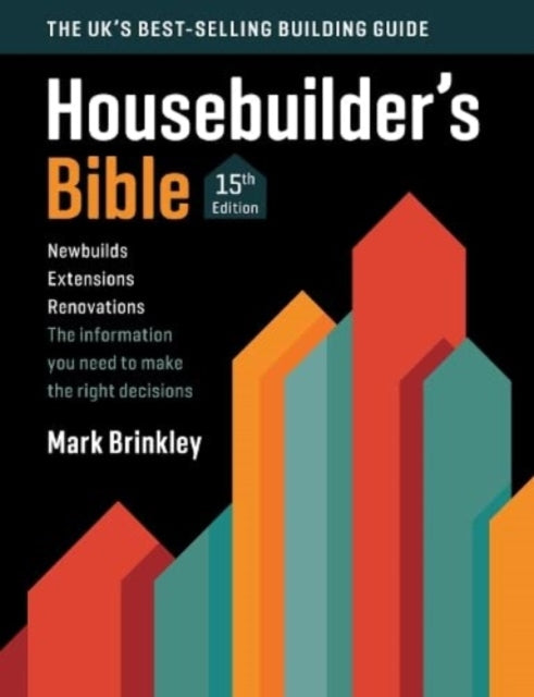 The Housebuilder's Bible: 15th edition: 2023