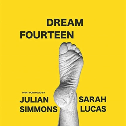 Dream Fourteen: Print portfolio by Julian Simmons and Sarah Lucas