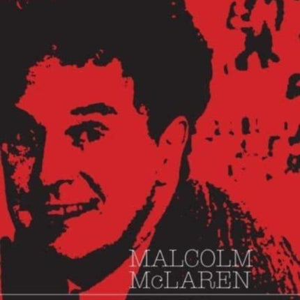 Malcolm McLaren: Interviewed at The Eagle Gallery, London 1996