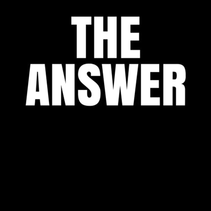 The Answer