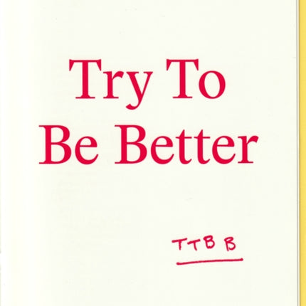 Try To Be Better