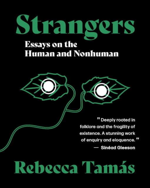 Strangers: Essays on the Human and Nonhuman