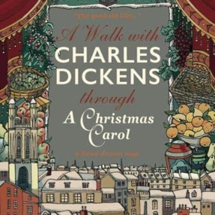 A Walk with Charles Dickens through A Christmas Carol: The Good Old City: 2019