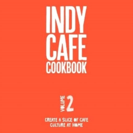 Indy Cafe Cookbook: No 2