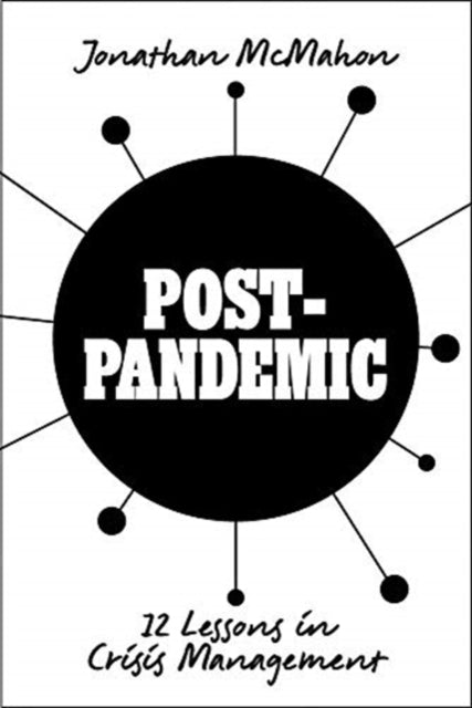 Post-Pandemic: 12 Lessons in Crisis Management