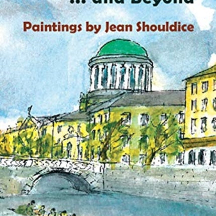 Views of Dublin… and Beyond: Paintings by Jean Shouldice