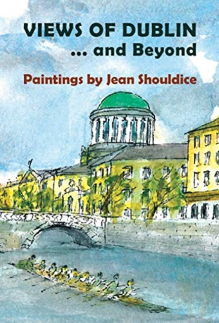 Views of Dublin… and Beyond: Paintings by Jean Shouldice