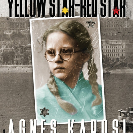 Yellow Star - Red Star: With Contributions from historian László Csősz