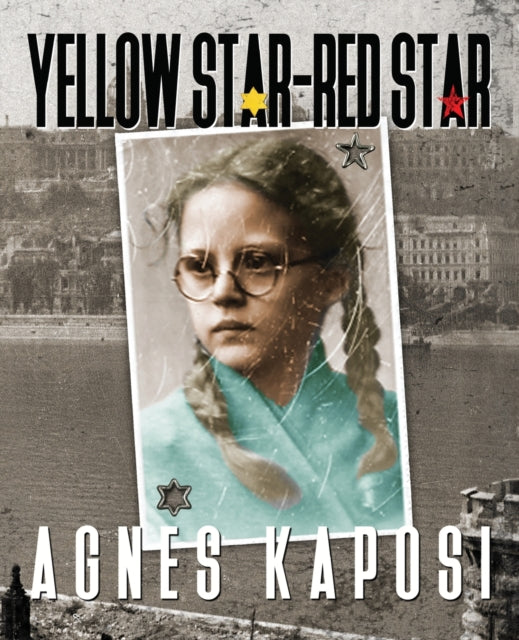 Yellow Star - Red Star: With Contributions from historian László Csősz