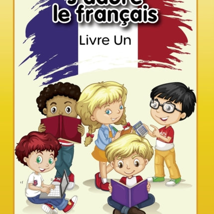 J'adore le francais: Livre 1