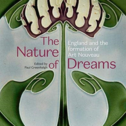 The Nature of Dreams: England and the Formation of Art Nouveau